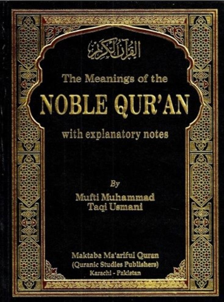 The Meanings Of The Noble Quran with explanatory notes By Mufti Muhammad Taqi Usmani + Free Cover