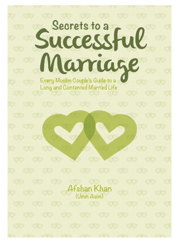 Secrets to a  Successful Marriage By Afshan Khan