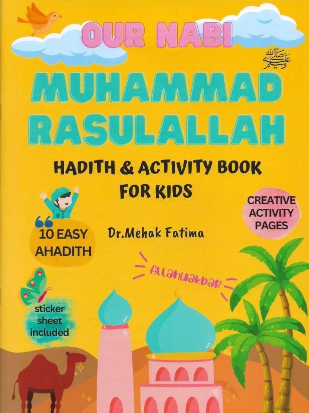 Our Nabi Muhammad Rasulallah Hadith & Activity Book For Kids by Dr Mehak Fatima
